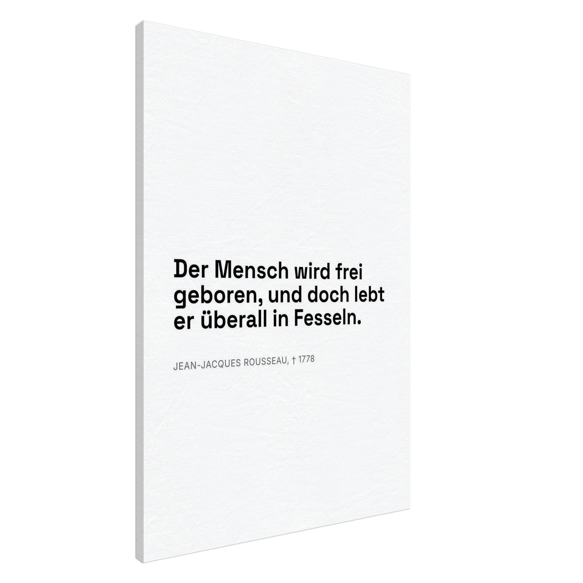 Rousseaus Freiheit im Dunkel – Typografie auf Leinwand (Leinwand) [Swiss-Weiß]