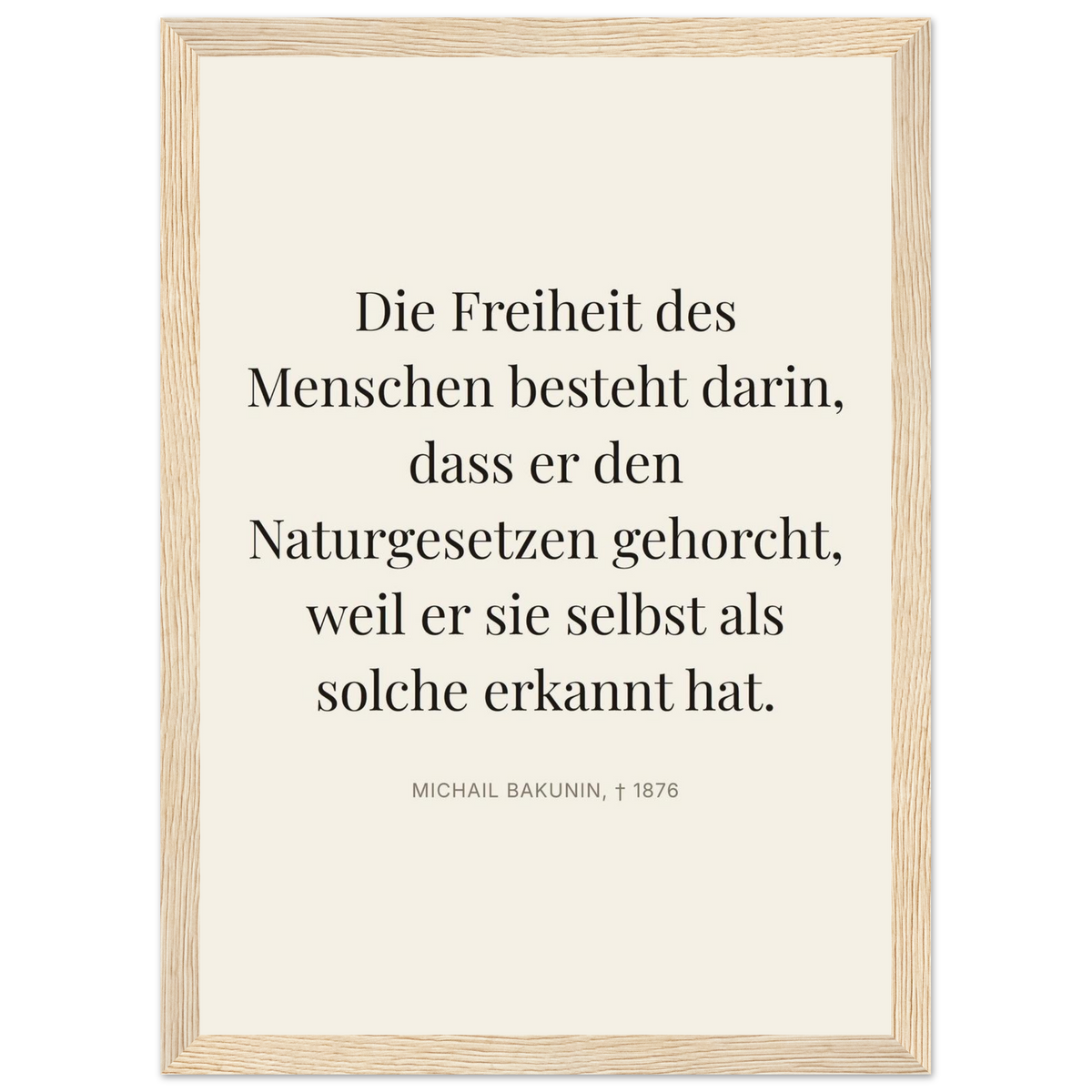 Bakunin Zitat "Freiheit durch Naturgesetz" – Poster mit Holzrahmen (Editorial-Beige-Stil)