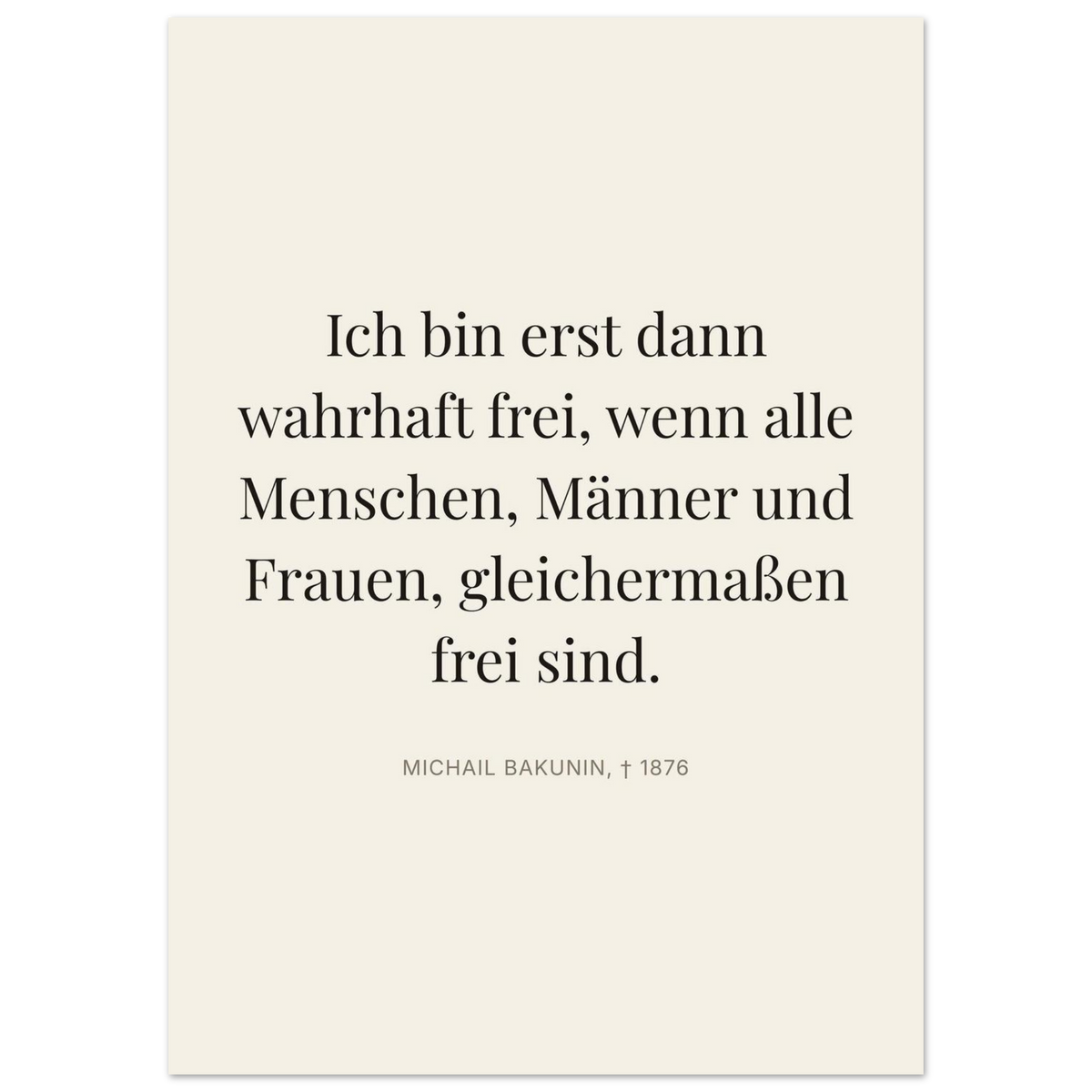 Bakunins Freiheitsgedanke in Dunkelschrift – Typografie auf Leinwand (Premium Poster auf mattem Papier) [Editorial-Beige]