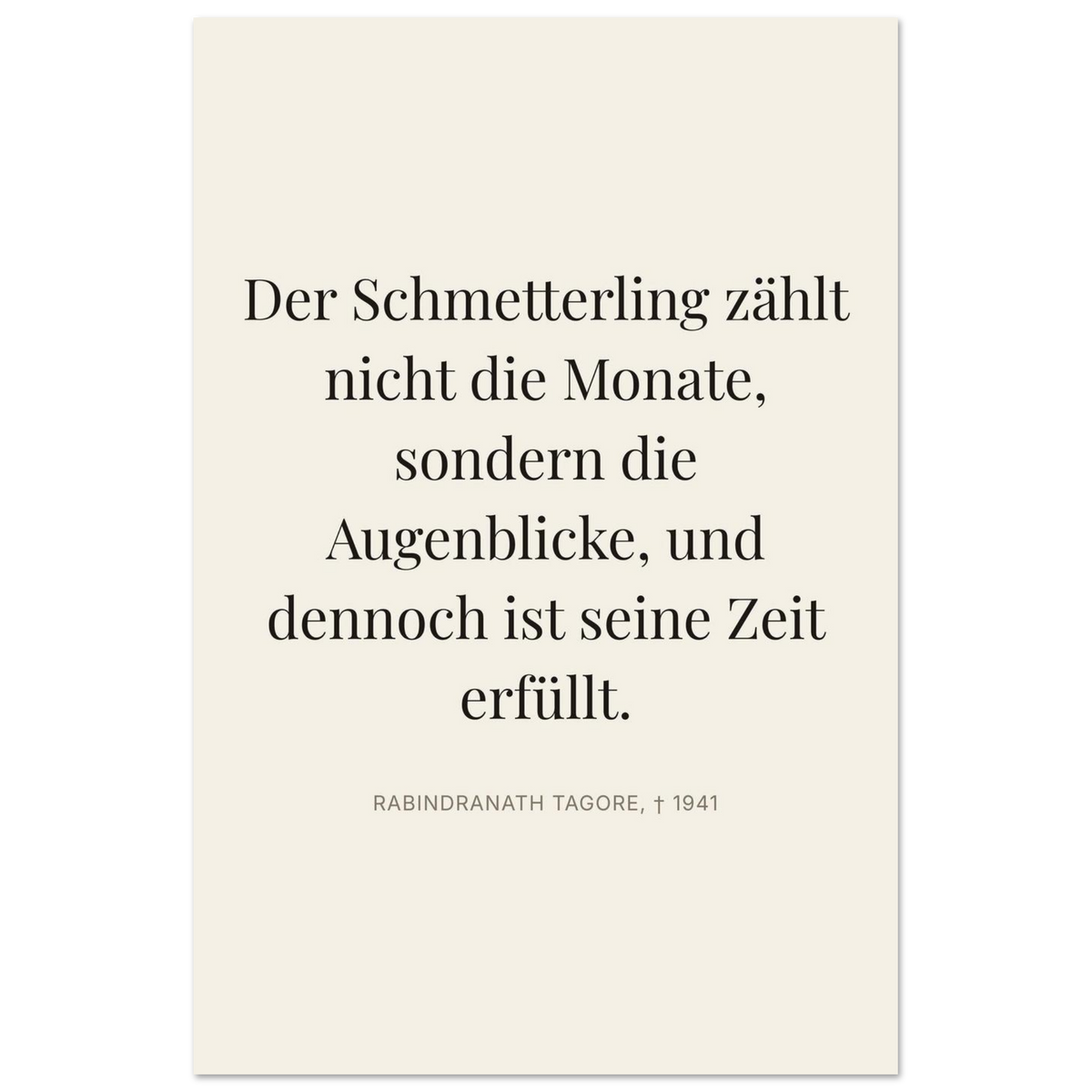 Tagores Augenblicke in Dunkelschrift – Typografie auf Leinwand (Premium Poster auf mattem Papier) [Editorial-Beige]