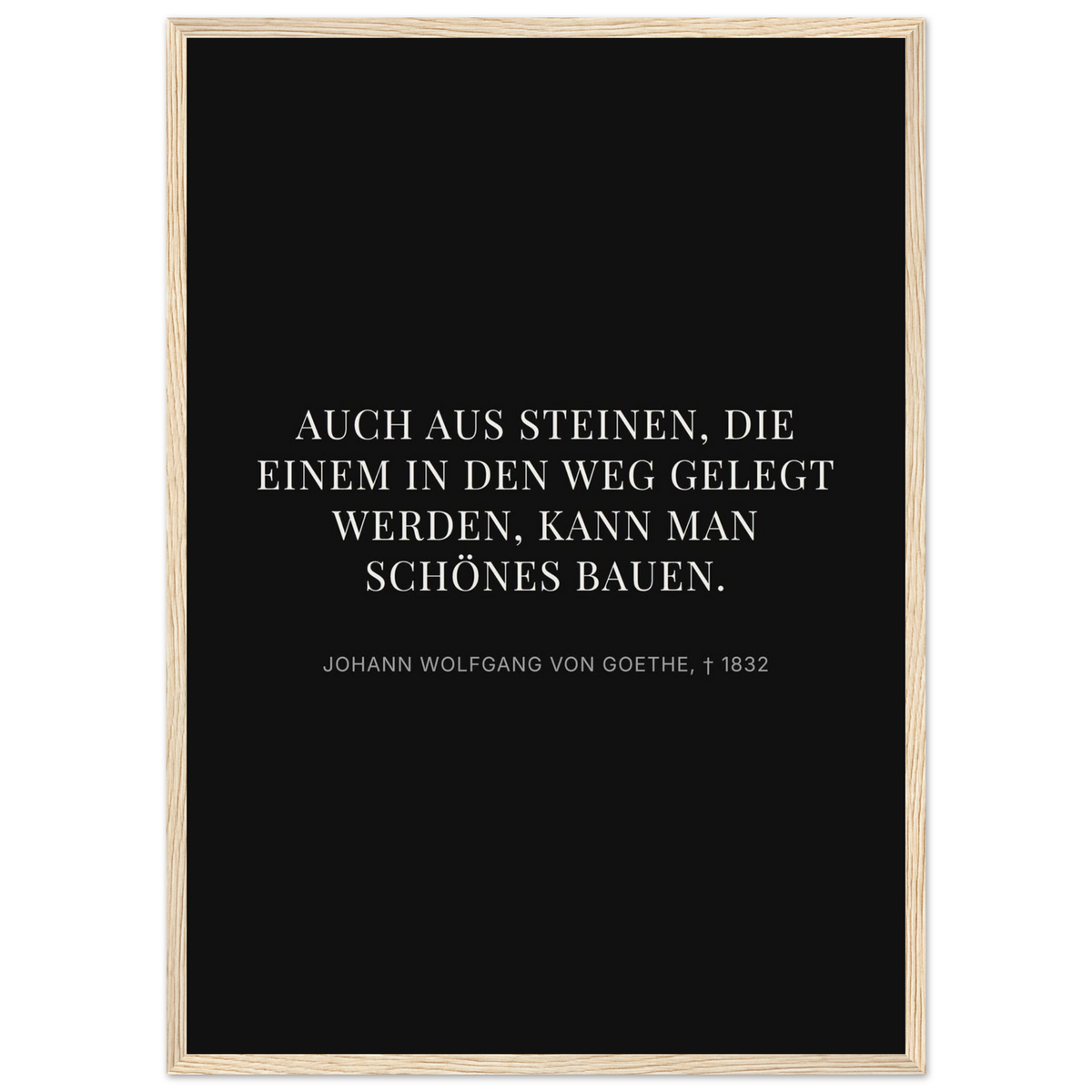 Goethes Weisheit im Dunkeln – Typografie auf Leinwand – Motiv 3 (Klassisches Poster mit Holzrahmen)