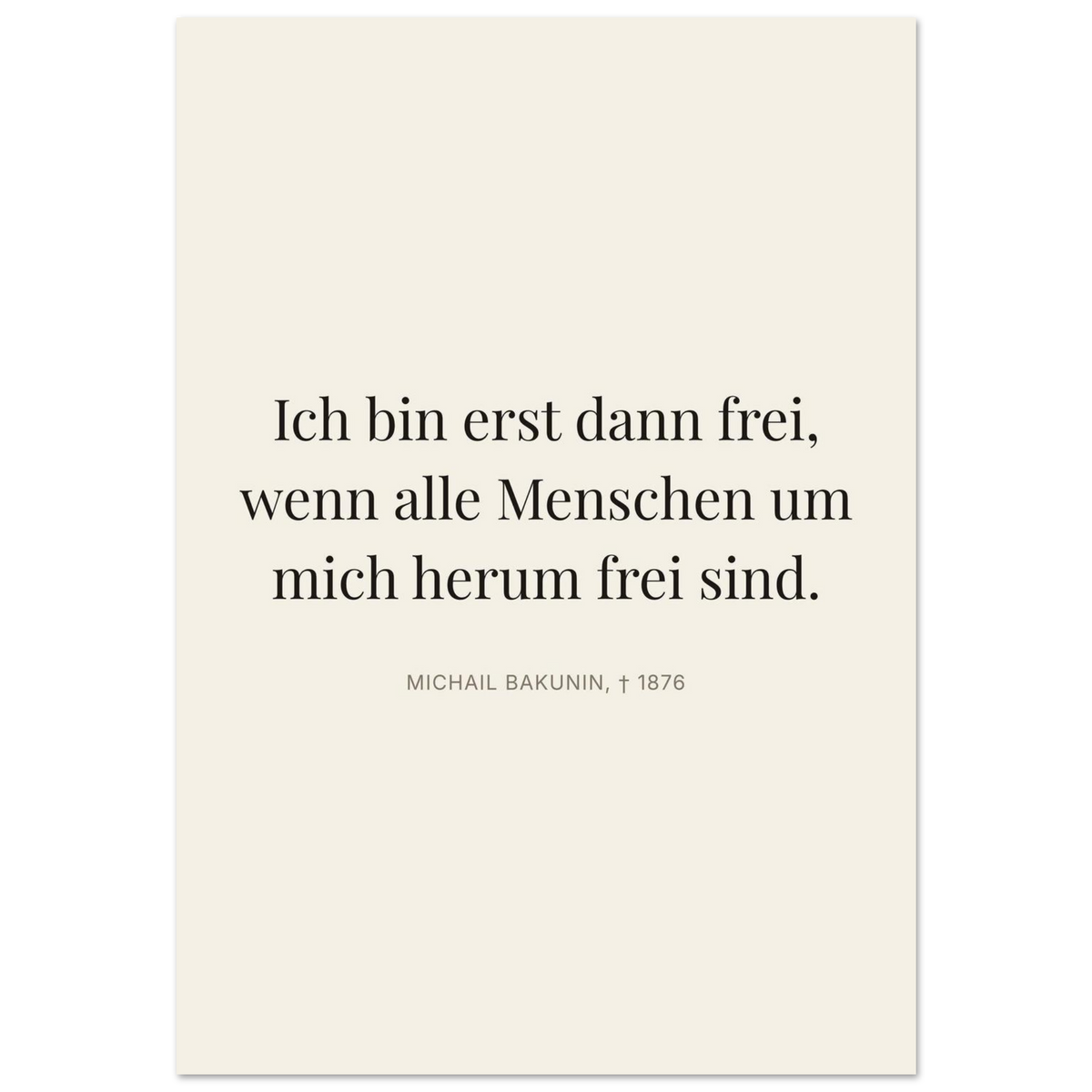 Bakunin Zitat "Frei mit allen Menschen" – Premium Poster (Editorial-Beige-Stil)
