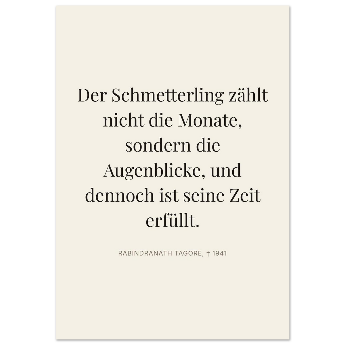 Tagores Augenblicke in Dunkelschrift – Typografie auf Leinwand (Premium Poster auf mattem Papier) [Editorial-Beige]