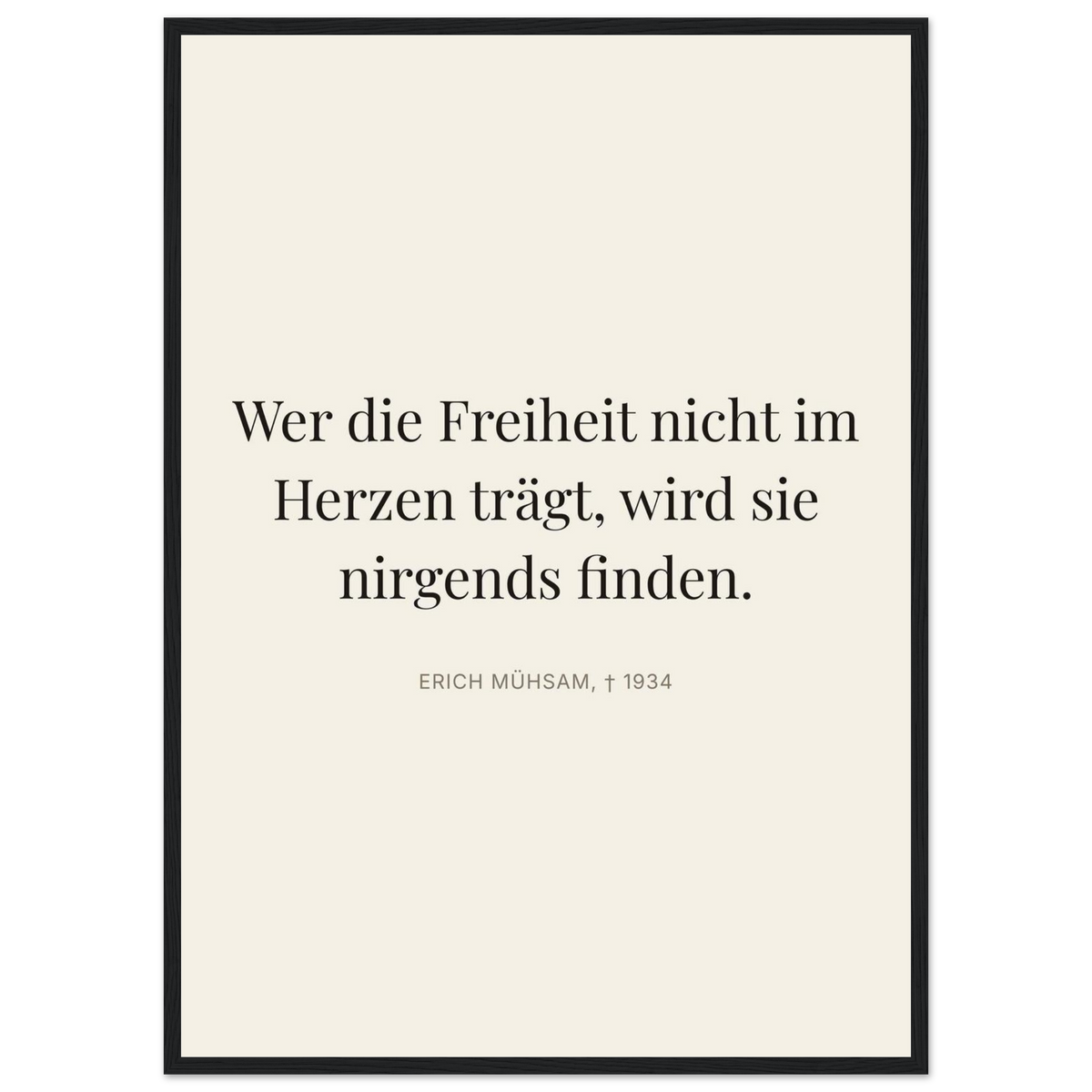 Erich-Mühsams Dunkle Worte – Typografie auf Leinwand (Klassisches Poster mit Holzrahmen) [Editorial-Beige]