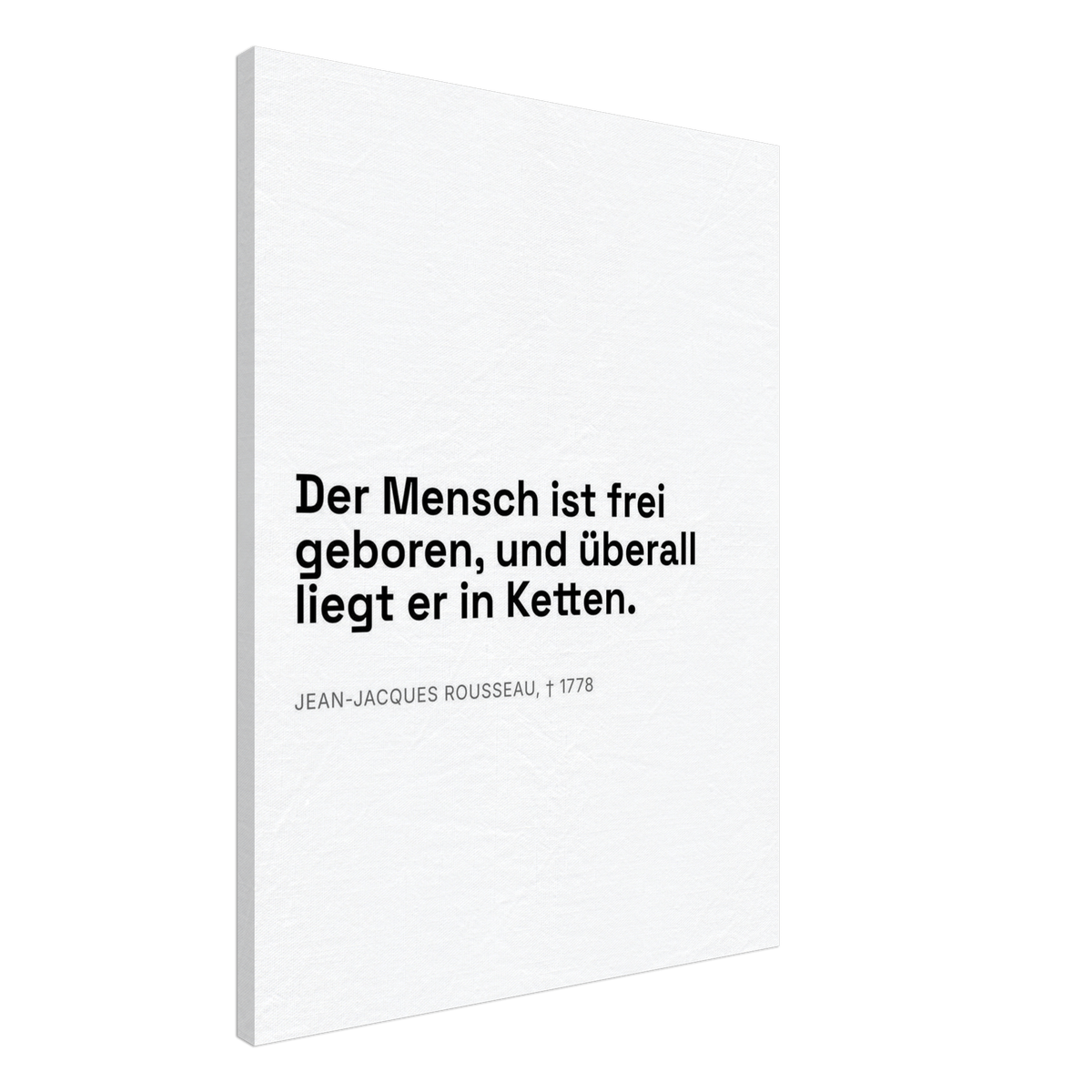 Rousseaus Freiheit im Dunkeln - Typografie auf Leinwand (Leinwand) [Swiss-Weiß]
