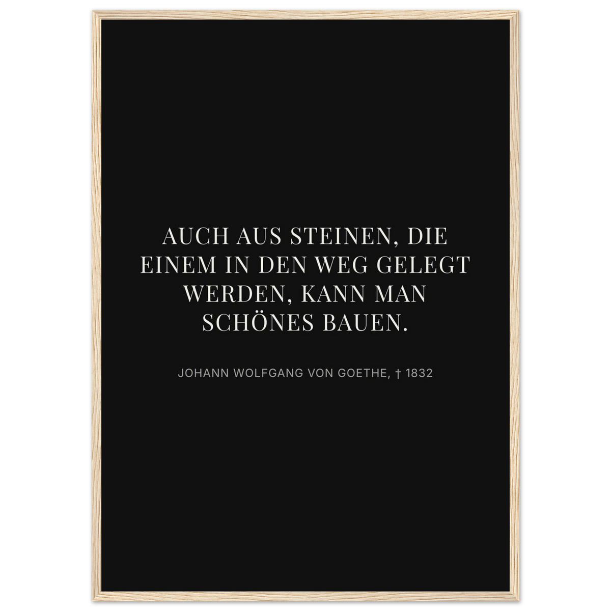 Goethes Weisheit im Dunkeln – Typografie auf Leinwand – Motiv 3 (Klassisches Poster mit Holzrahmen)