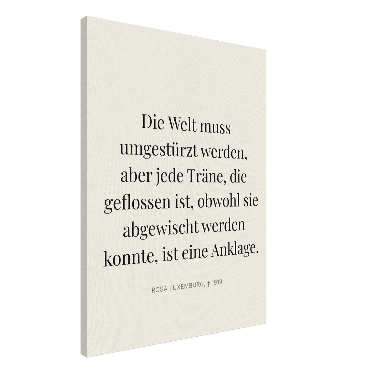 Rosa-Luxemburgs Worte in Schweizer Weiss (Leinwand) [Editorial-Beige]