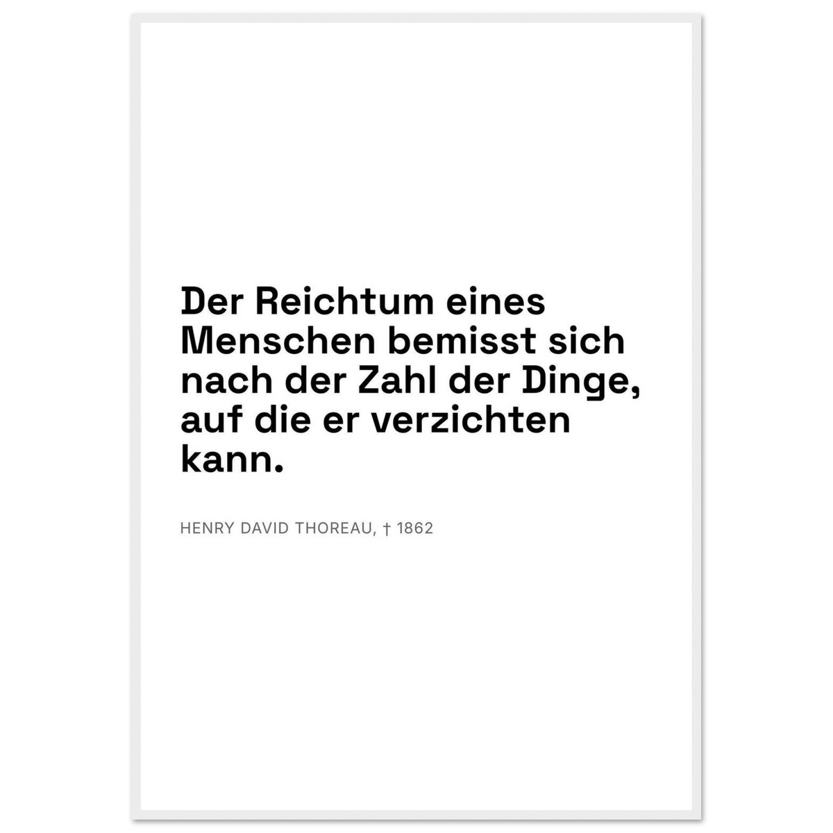 Thoreaus Reichtum der Entschleunigung - Typografisches Zitat in Swiss-Weiß-Stil (Klassisches Poster mit Holzrahmen)