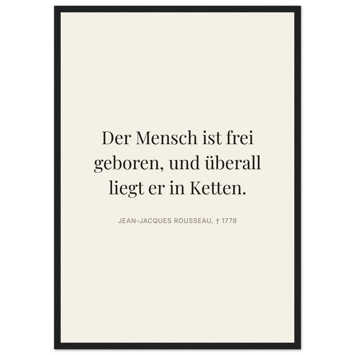 Rousseaus Freiheit im Dunkeln - Typografie auf Leinwand (Klassisches Poster mit Holzrahmen) [Editorial-Beige]