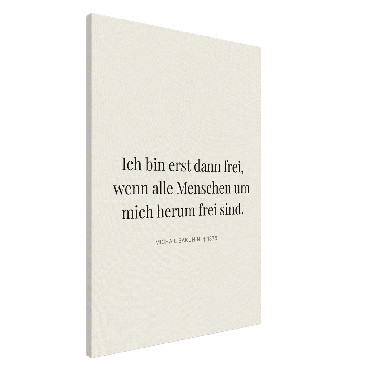 Bakunin Zitat "Frei mit allen Menschen" – Leinwand (Editorial-Beige-Stil)