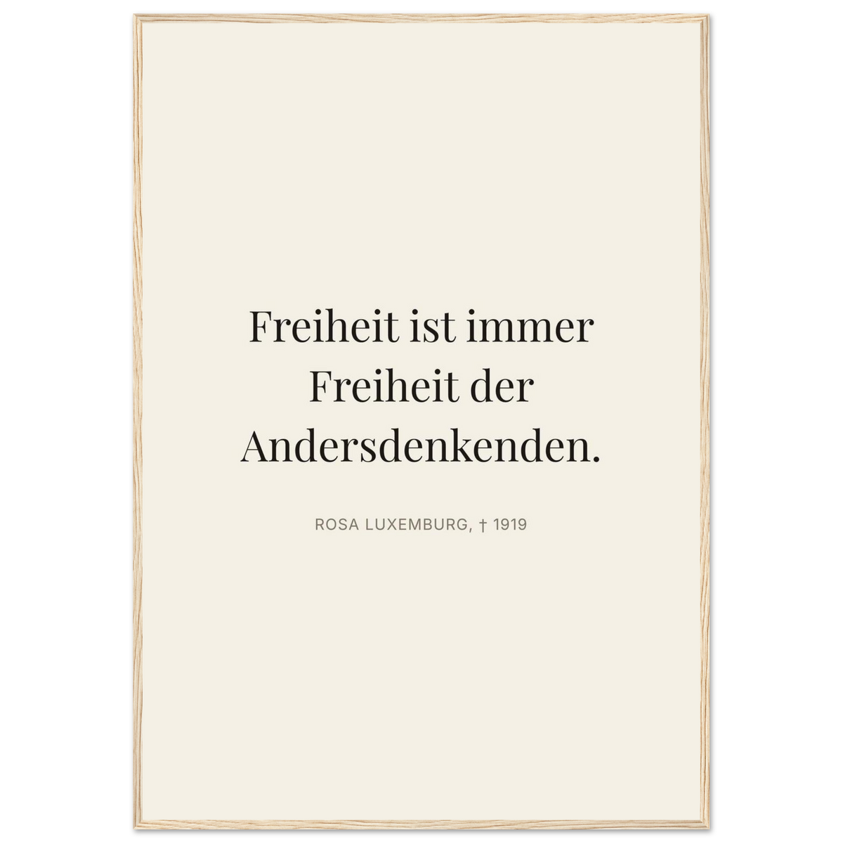 Rosa-Luxemburgs-Worte in Schweizer Weiss (Klassisches Poster mit Holzrahmen) [Editorial-Beige]