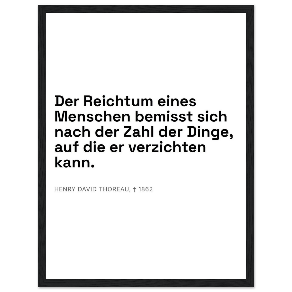 Thoreaus Reichtum der Entschleunigung - Typografisches Zitat in Swiss-Weiß-Stil (Klassisches Poster mit Holzrahmen)