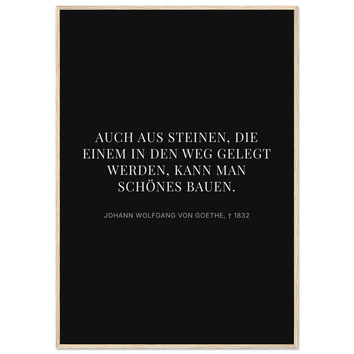 Goethes Weisheit im Dunkeln – Typografie auf Leinwand – Motiv 3 (Klassisches Poster mit Holzrahmen)