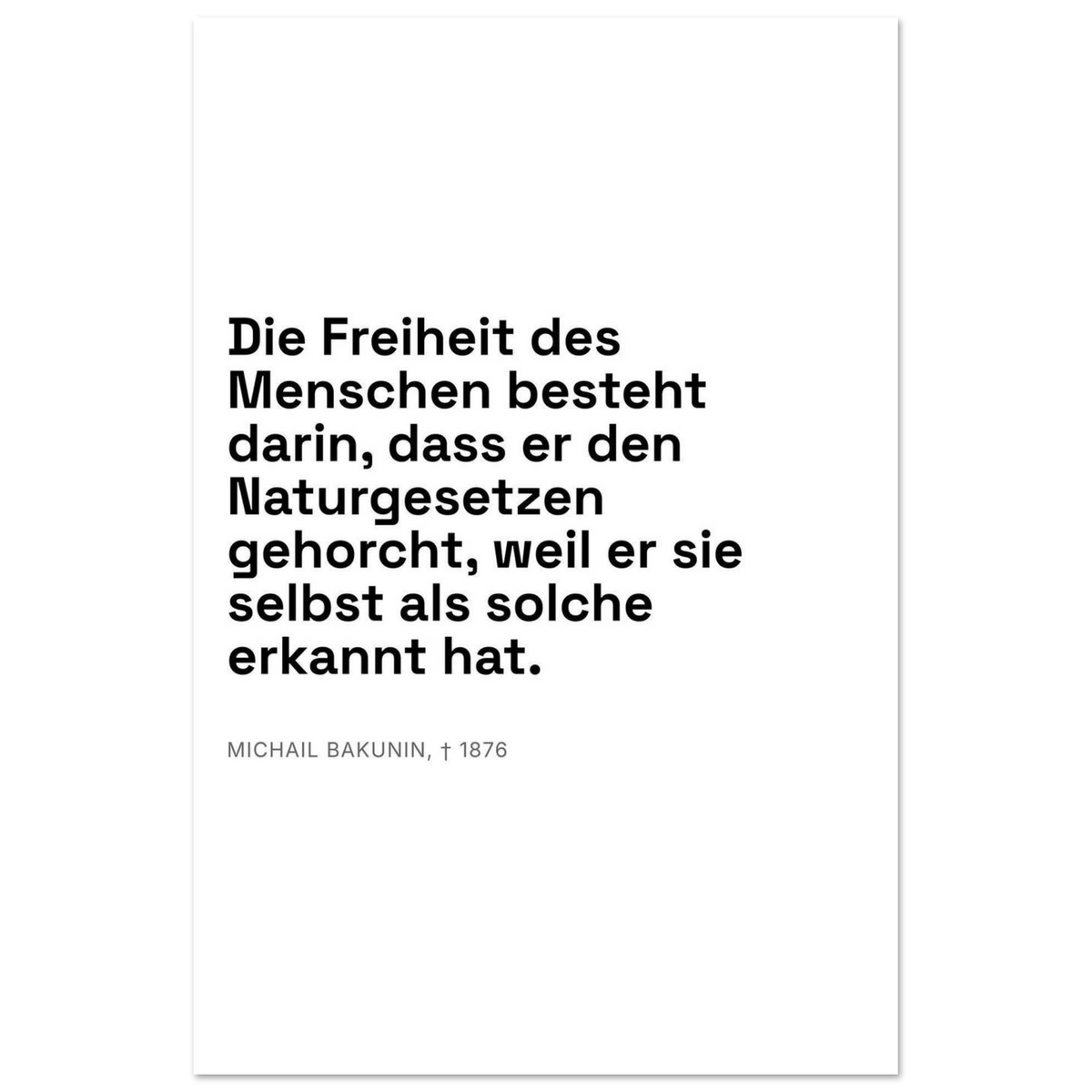 Bakunin Zitat "Freiheit durch Naturgesetz" – Premium Poster (Swiss-Weiß-Stil)