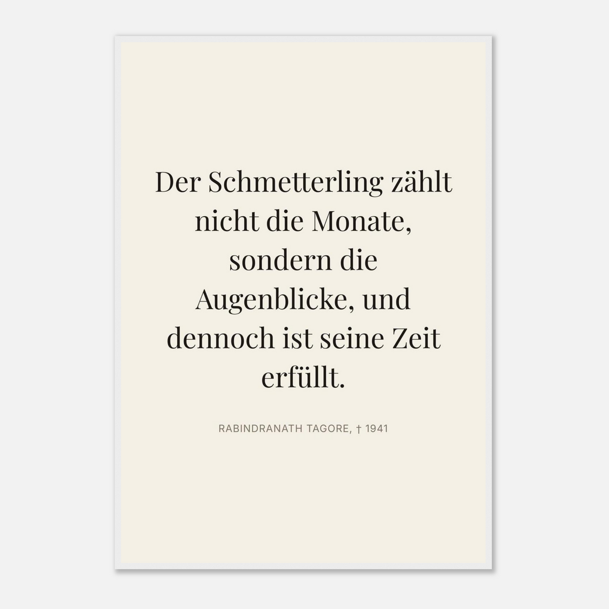 Tagores Augenblicke in Dunkelschrift – Typografie auf Leinwand (Klassisches Poster mit Holzrahmen) [Editorial-Beige]
