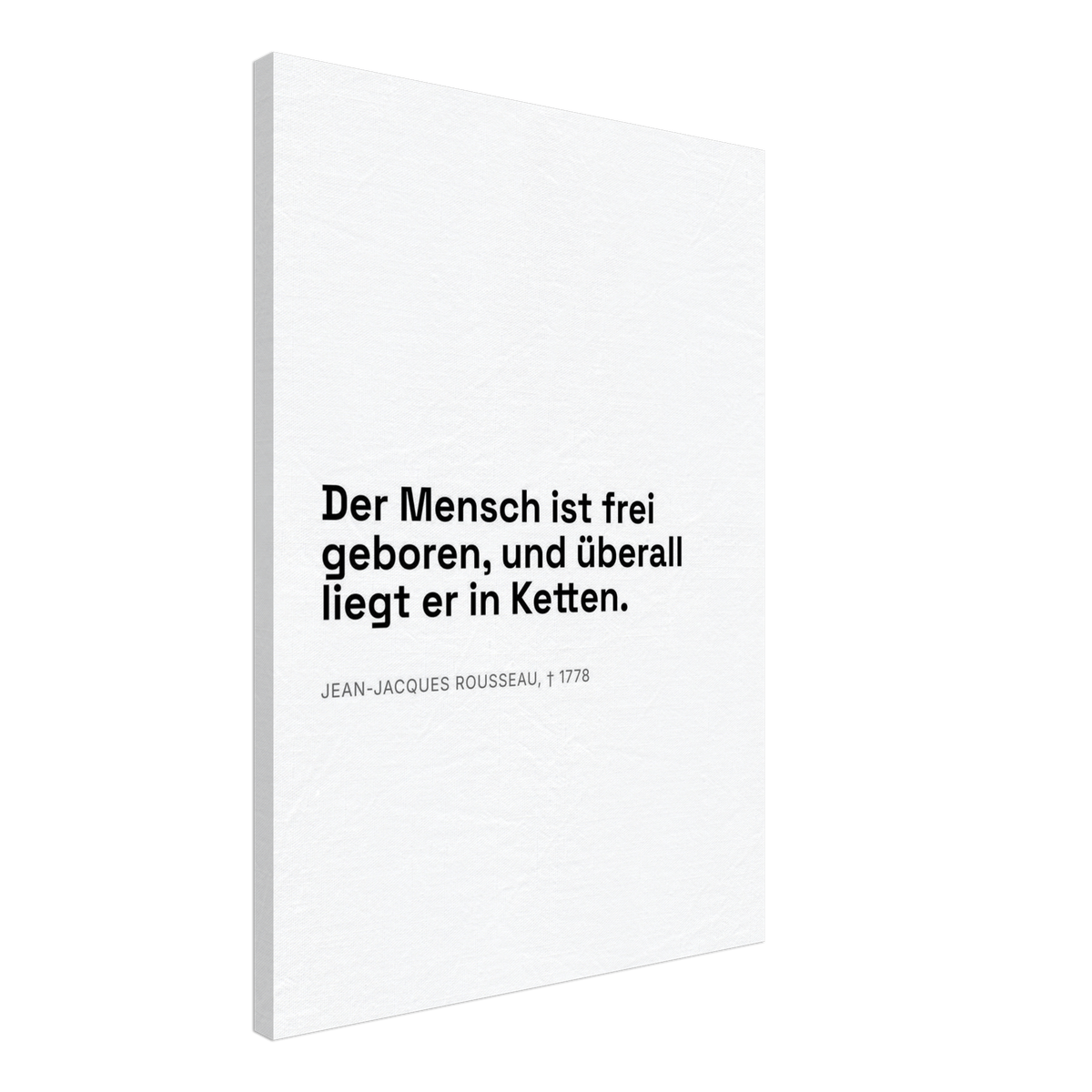 Rousseaus Freiheit im Dunkeln - Typografie auf Leinwand (Leinwand) [Swiss-Weiß]