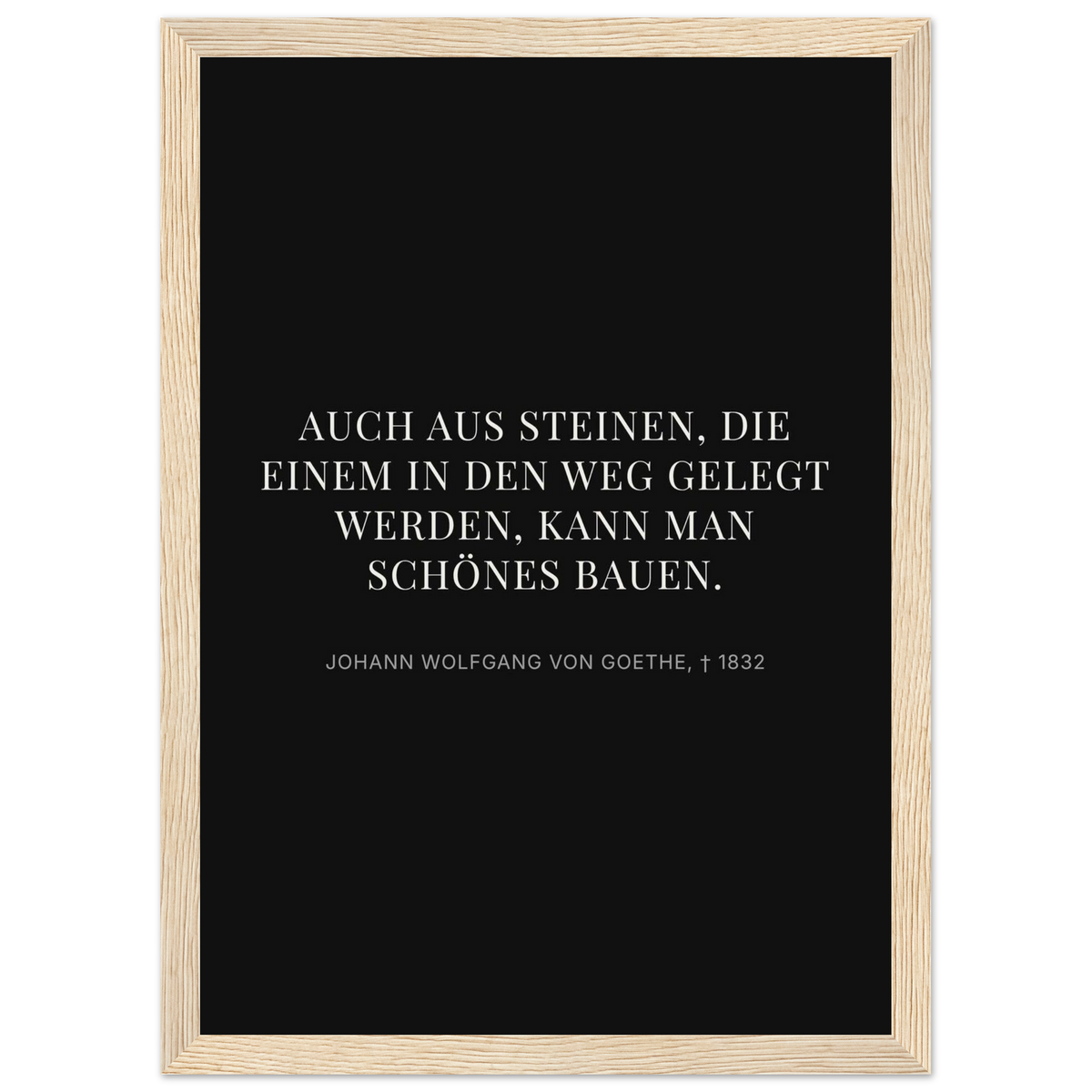 Goethes Weisheit im Dunkeln – Typografie auf Leinwand – Motiv 3 (Klassisches Poster mit Holzrahmen)