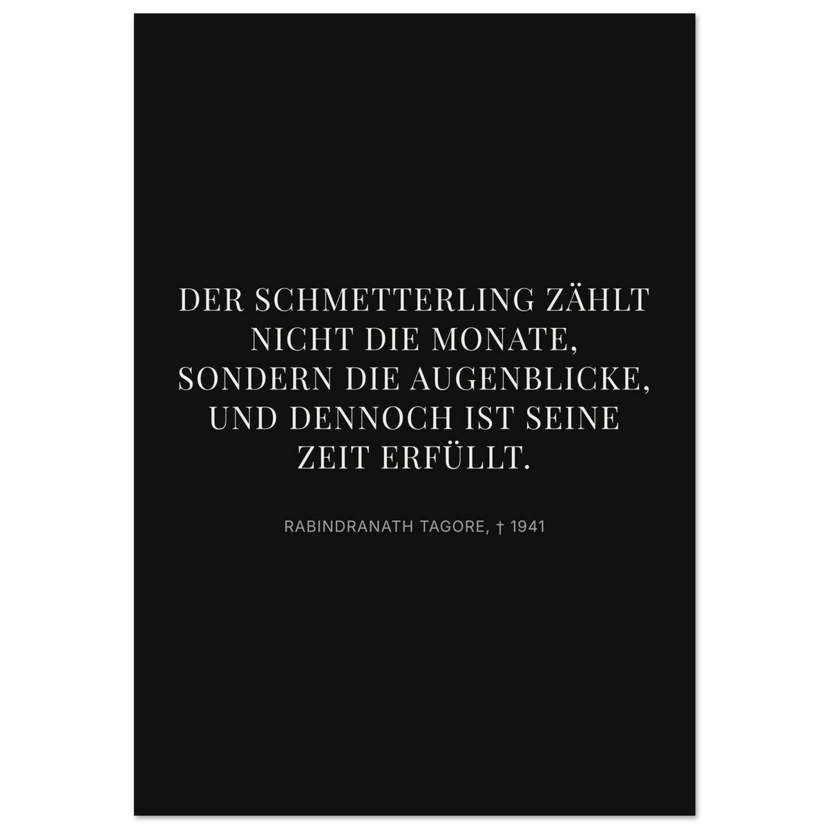 Tagores Augenblicke in Dunkelschrift – Typografie auf Leinwand – Motiv 2 (Premium Poster auf mattem Papier)