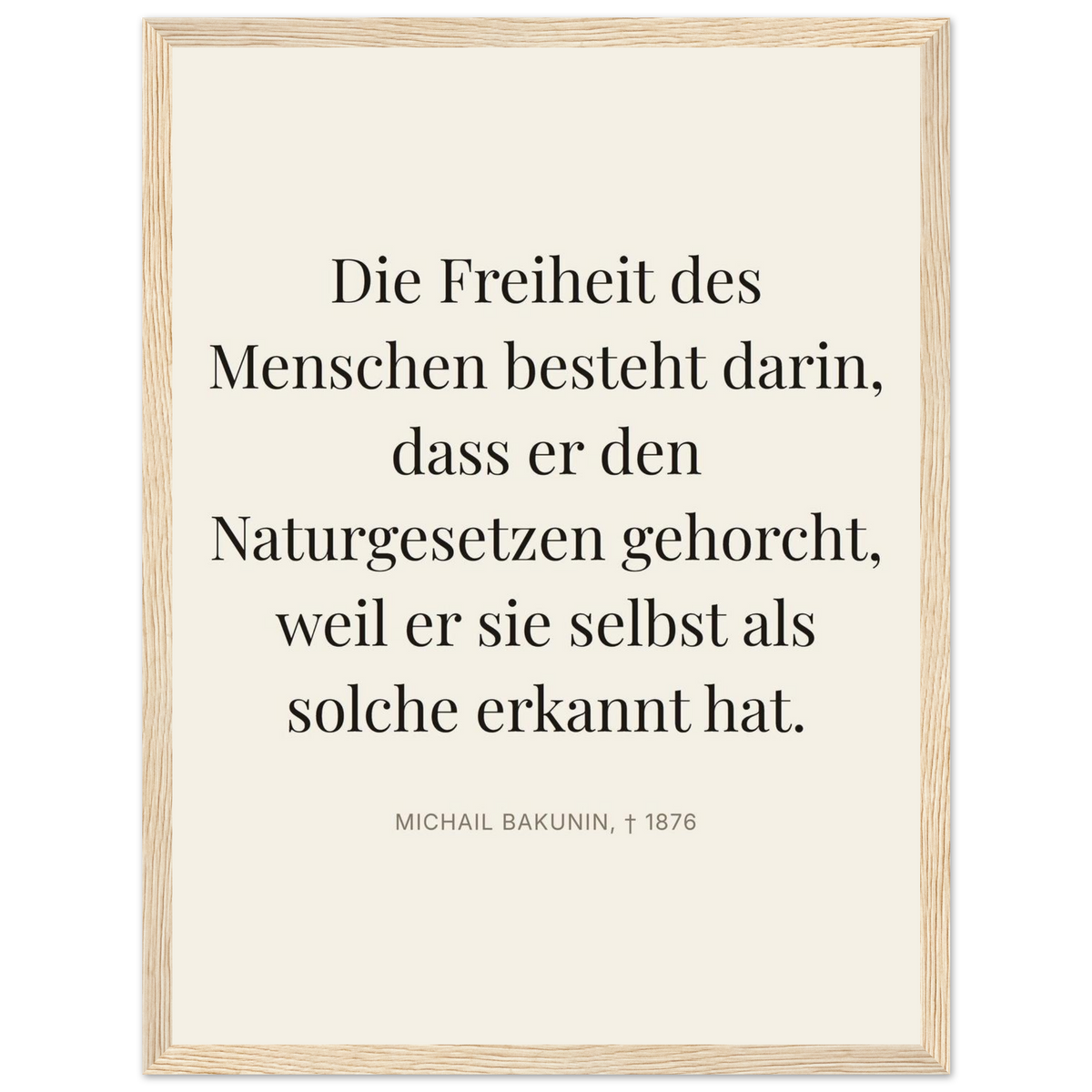 Bakunin Zitat "Freiheit durch Naturgesetz" – Poster mit Holzrahmen (Editorial-Beige-Stil)