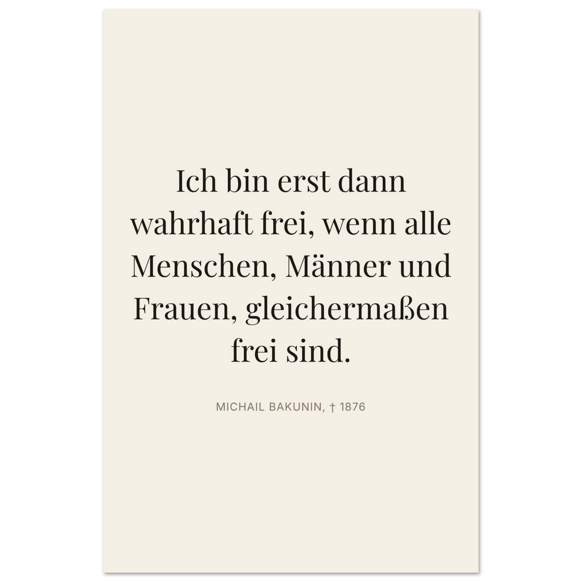 Bakunins Freiheitsgedanke in Dunkelschrift – Typografie auf Leinwand (Premium Poster auf mattem Papier) [Editorial-Beige]