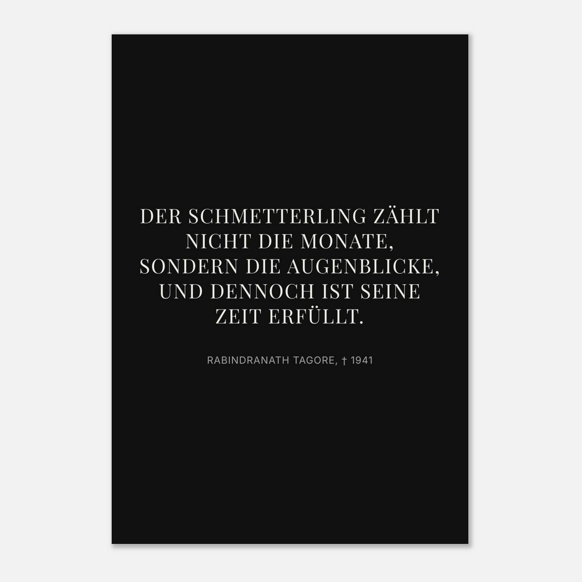 Tagores Augenblicke in Dunkelschrift – Typografie auf Leinwand – Motiv 2 (Premium Poster auf mattem Papier)