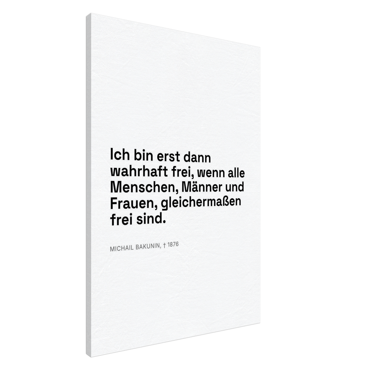 Bakunin Zitat "Wahre Freiheit für alle" – Leinwand (Swiss-Weiß-Stil)