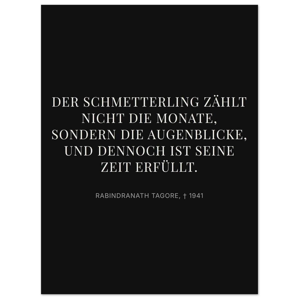 Tagores Augenblicke in Dunkelschrift – Typografie auf Leinwand – Motiv 2 (Premium Poster auf mattem Papier)
