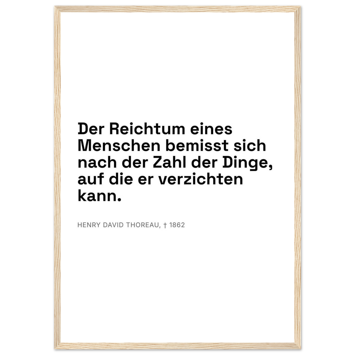 Thoreaus Reichtum der Entschleunigung - Typografisches Zitat in Swiss-Weiß-Stil (Klassisches Poster mit Holzrahmen)