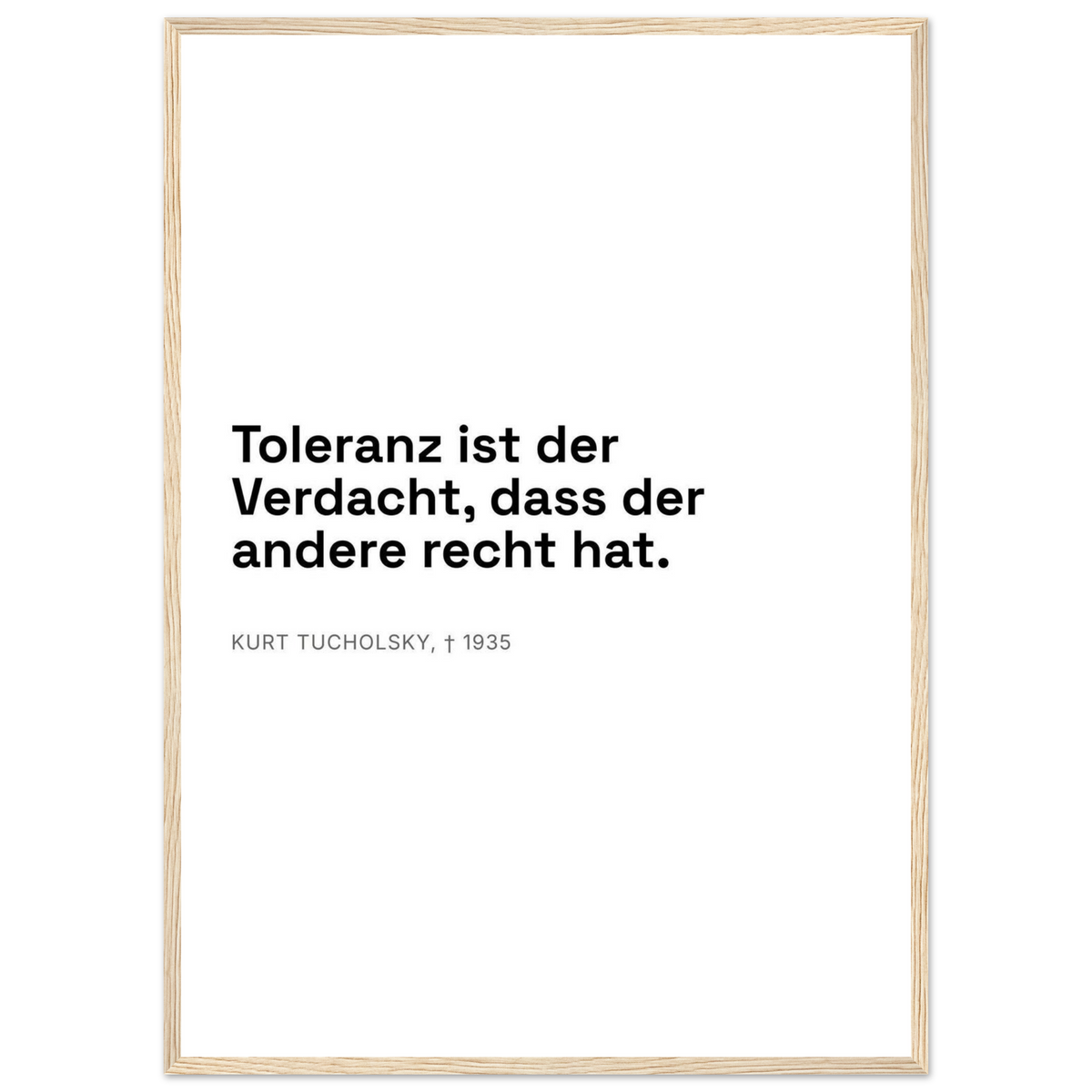 Kurt Tucholskys Dunkle Worte in Schweizer Weiss – Motiv 1 (Klassisches Poster mit Holzrahmen)
