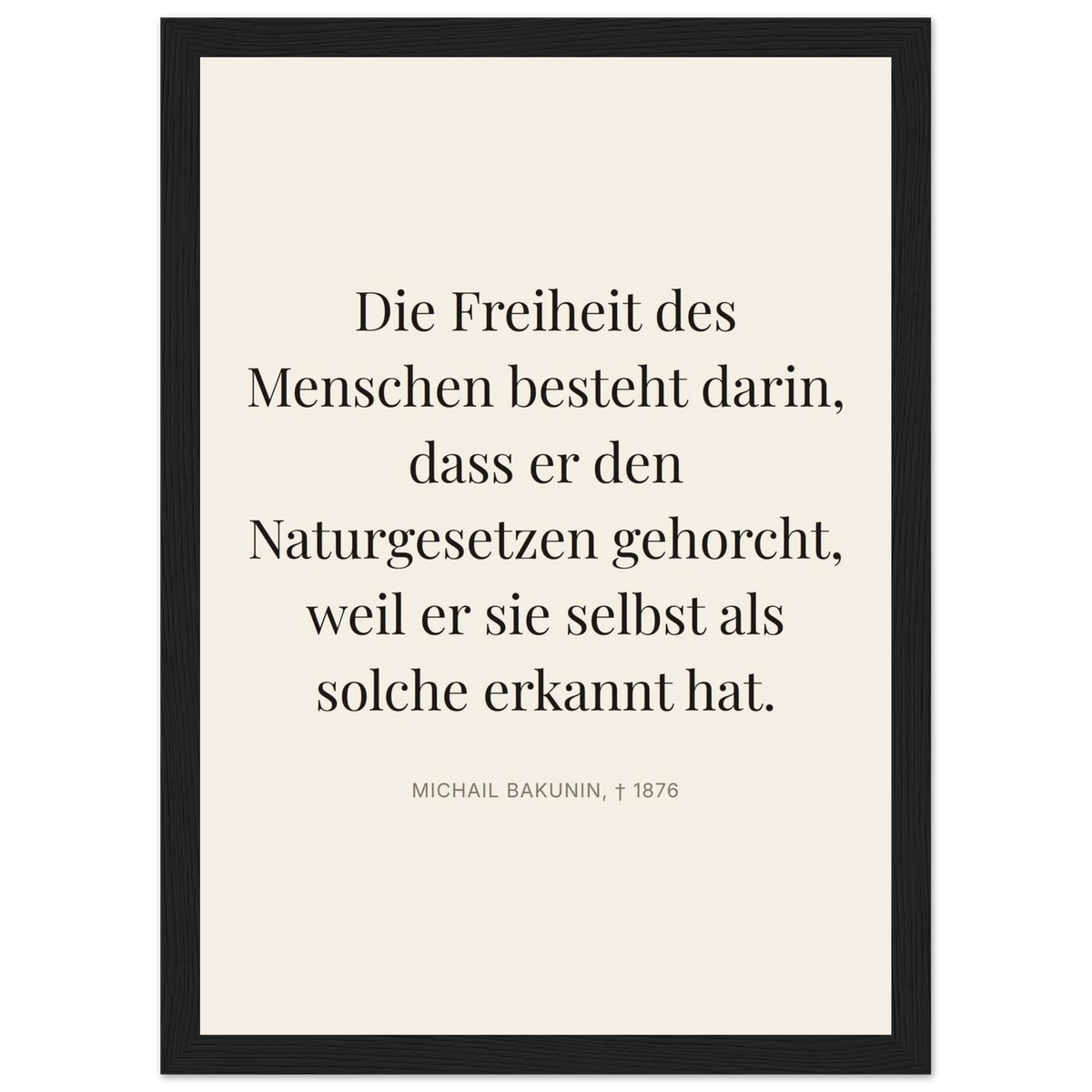 Bakunin Zitat "Freiheit durch Naturgesetz" – Poster mit Holzrahmen (Editorial-Beige-Stil)