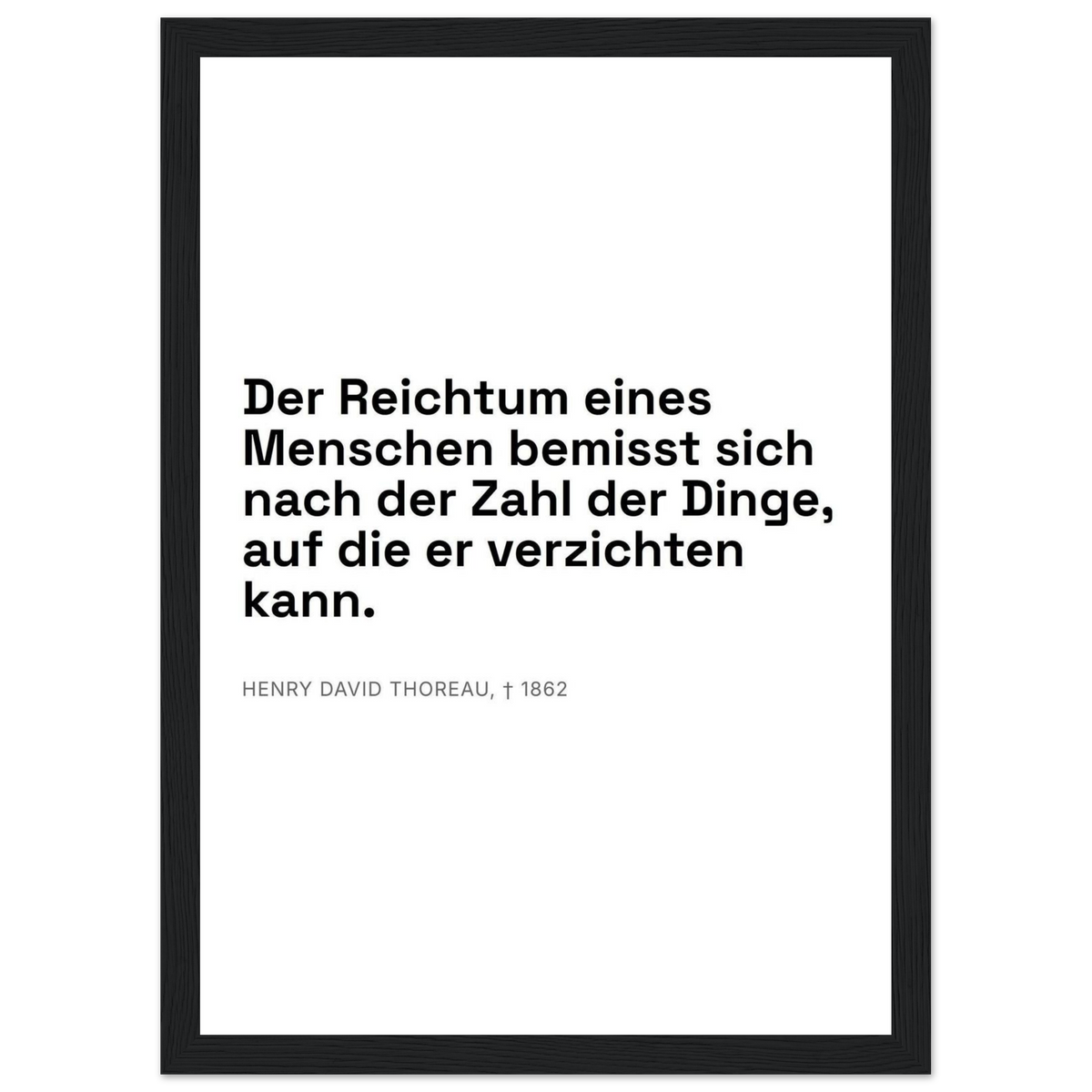 Thoreaus Reichtum der Entschleunigung - Typografisches Zitat in Swiss-Weiß-Stil (Klassisches Poster mit Holzrahmen)