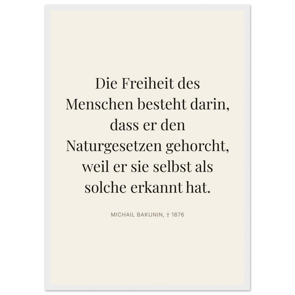 Bakunin Zitat "Freiheit durch Naturgesetz" – Poster mit Holzrahmen (Editorial-Beige-Stil)