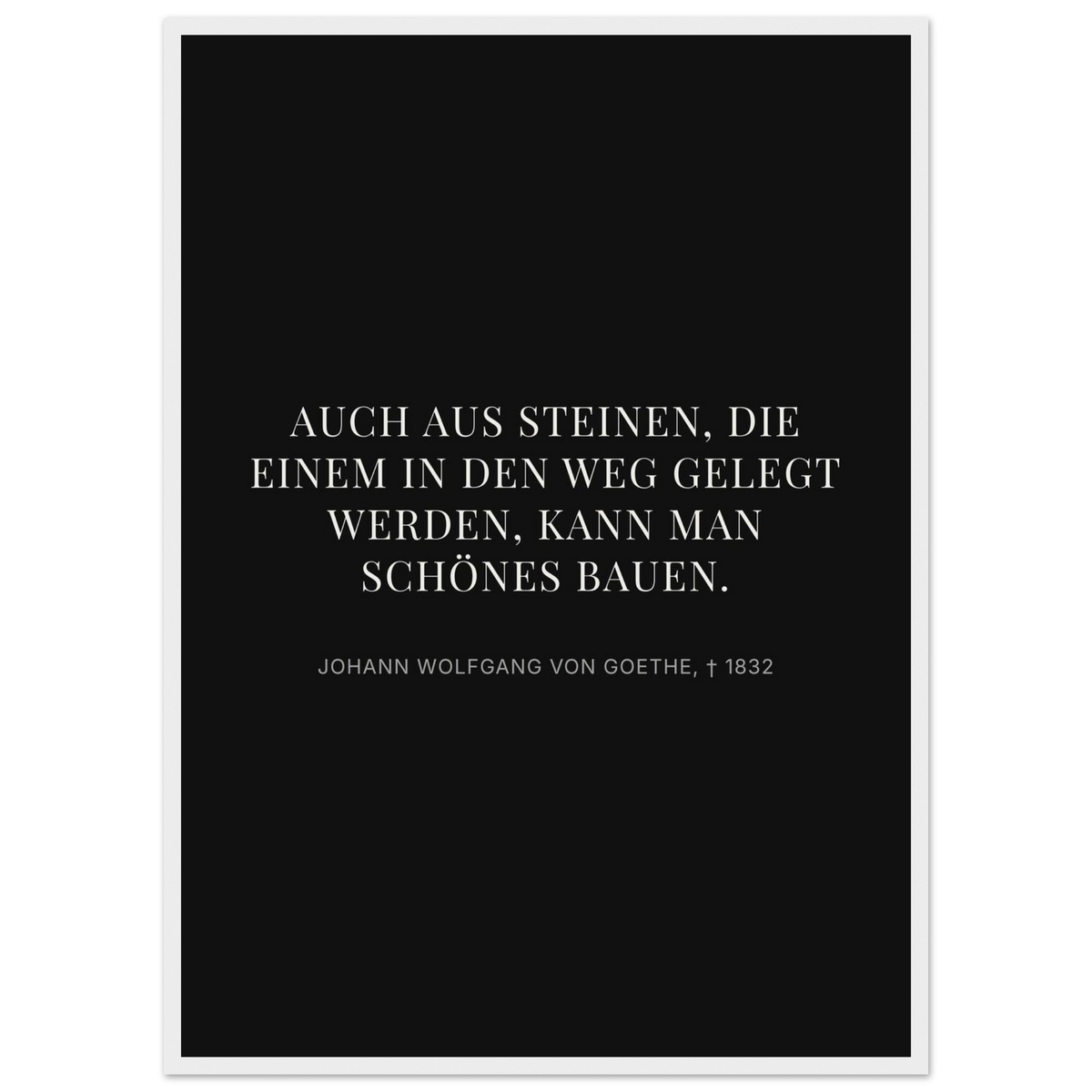 Goethes Weisheit im Dunkeln – Typografie auf Leinwand – Motiv 3 (Klassisches Poster mit Holzrahmen)