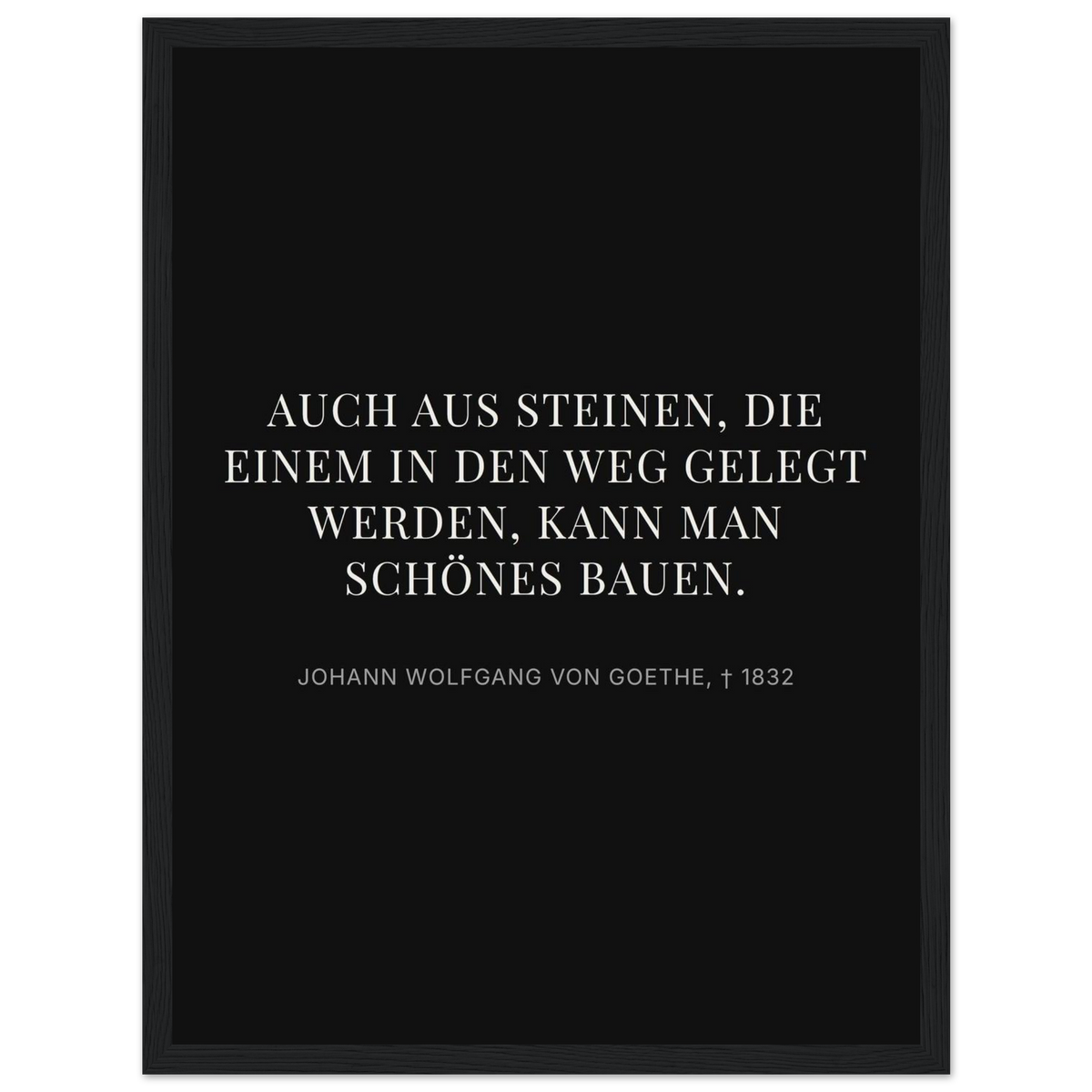 Goethes Weisheit im Dunkeln – Typografie auf Leinwand – Motiv 3 (Klassisches Poster mit Holzrahmen)