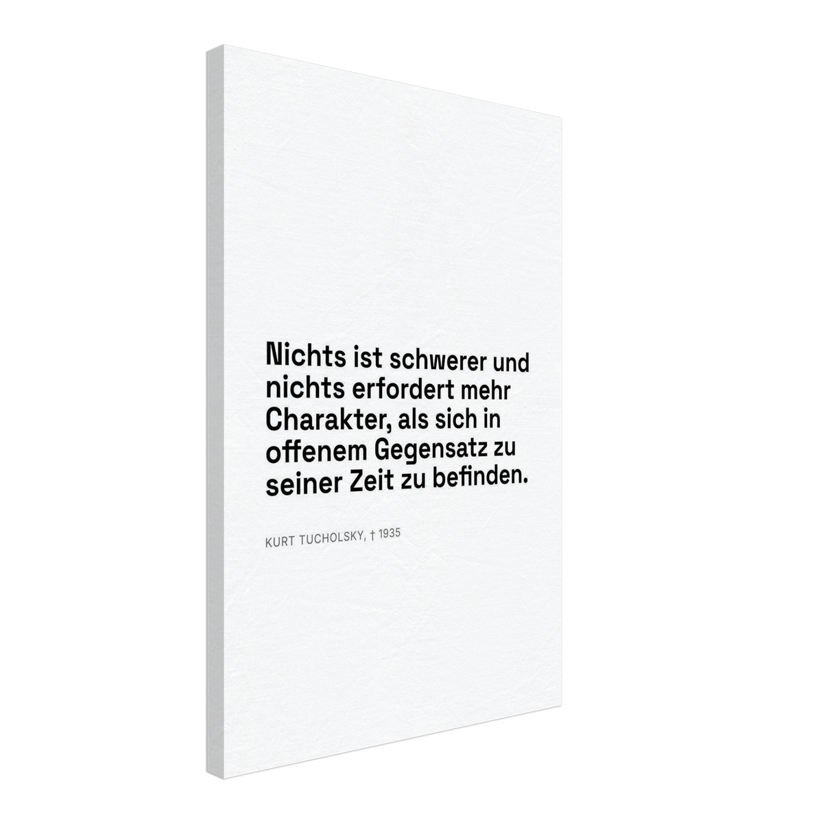 Kurt Tucholskys Dunkle Worte im Schweizer Weiss – Motiv 1 (Leinwand)