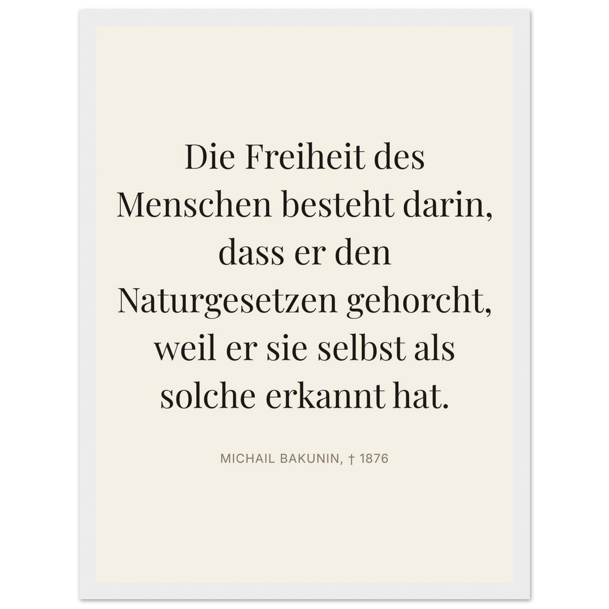 Bakunin Zitat "Freiheit durch Naturgesetz" – Poster mit Holzrahmen (Editorial-Beige-Stil)