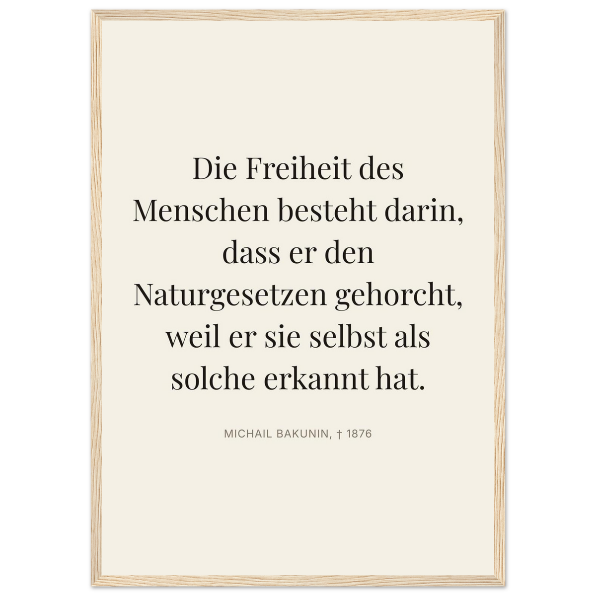 Bakunin Zitat "Freiheit durch Naturgesetz" – Poster mit Holzrahmen (Editorial-Beige-Stil)