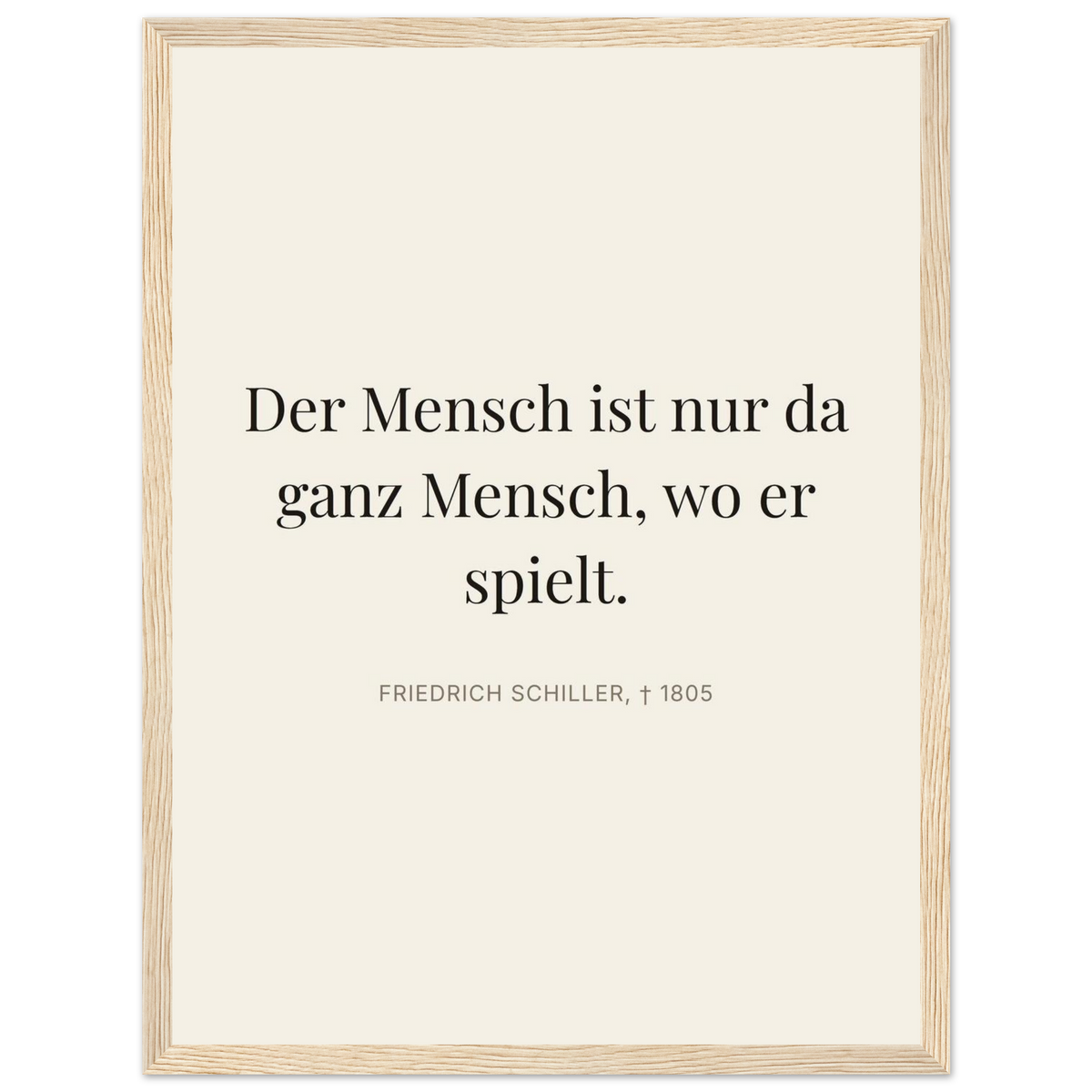 Schillers Spiel der Freiheit - Typografisches Zitat auf Leinwand (Klassisches Poster mit Holzrahmen) [Editorial-Beige]