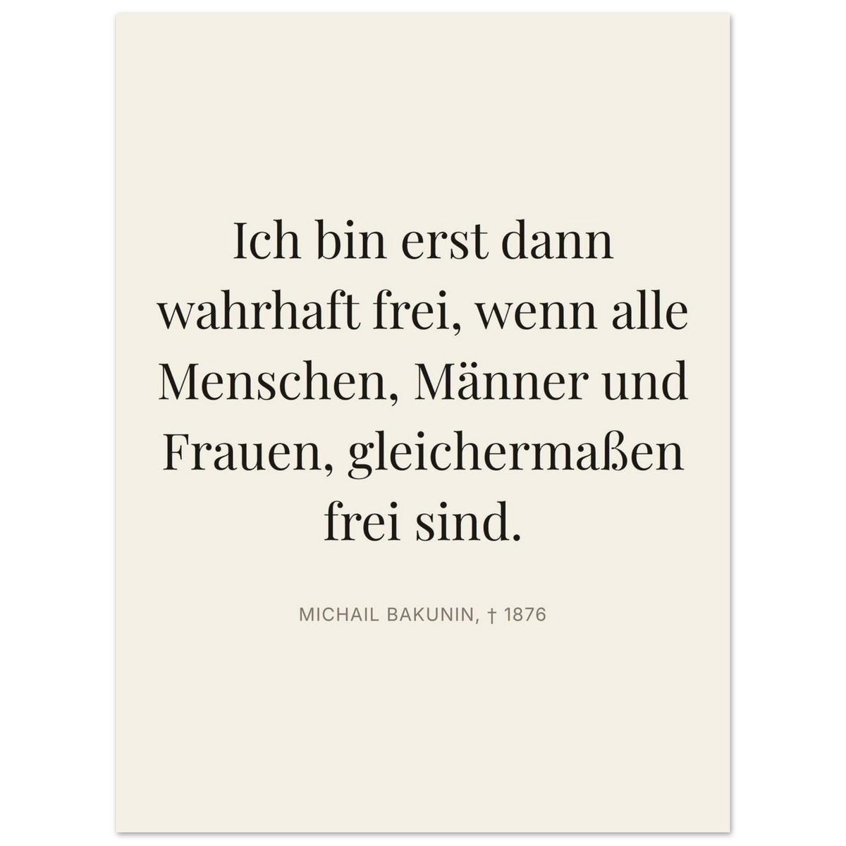 Bakunins Freiheitsgedanke in Dunkelschrift – Typografie auf Leinwand (Premium Poster auf mattem Papier) [Editorial-Beige]