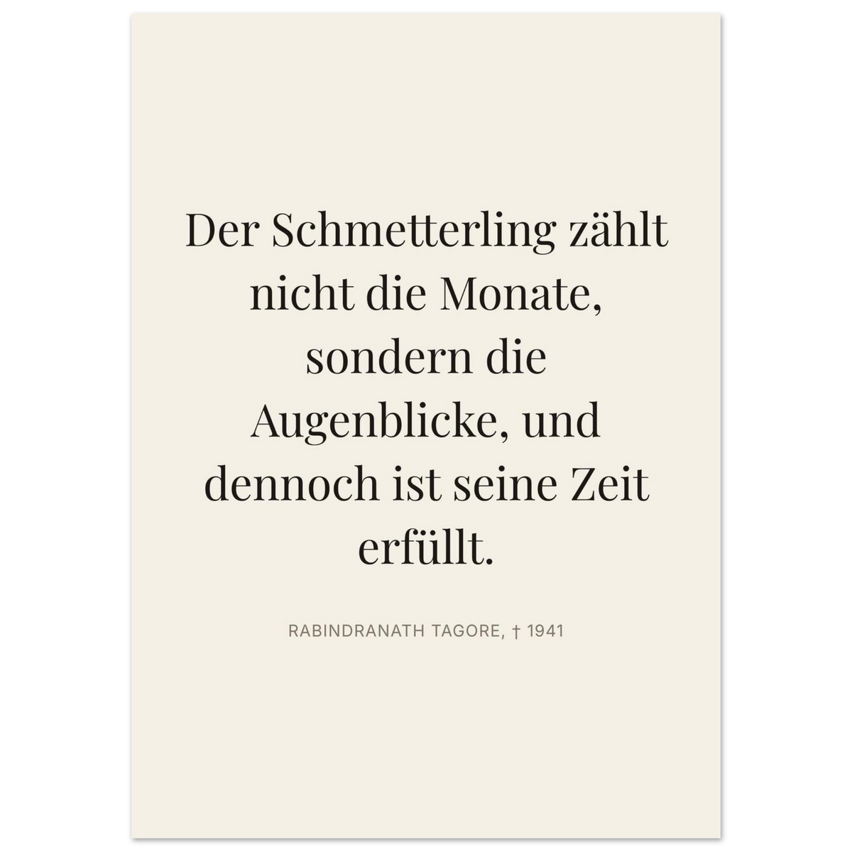 Tagores Augenblicke in Dunkelschrift – Typografie auf Leinwand (Premium Poster auf mattem Papier) [Editorial-Beige]