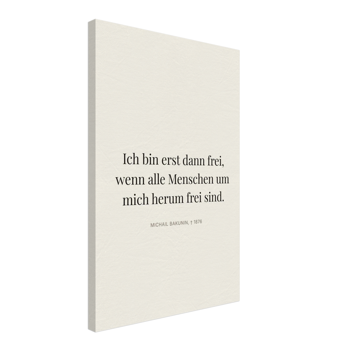 Bakunin Zitat "Frei mit allen Menschen" – Leinwand (Editorial-Beige-Stil)