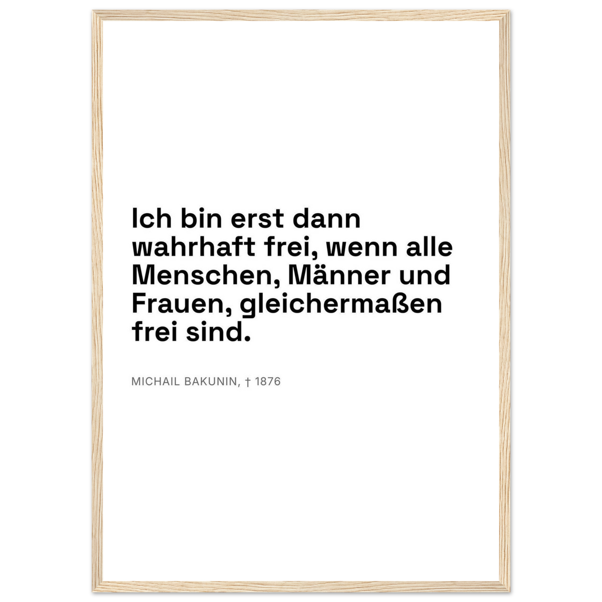 Bakunins Freiheitsgedanke in Dunkelschrift – Typografie auf Leinwand (Klassisches Poster mit Holzrahmen) [Swiss-Weiß]