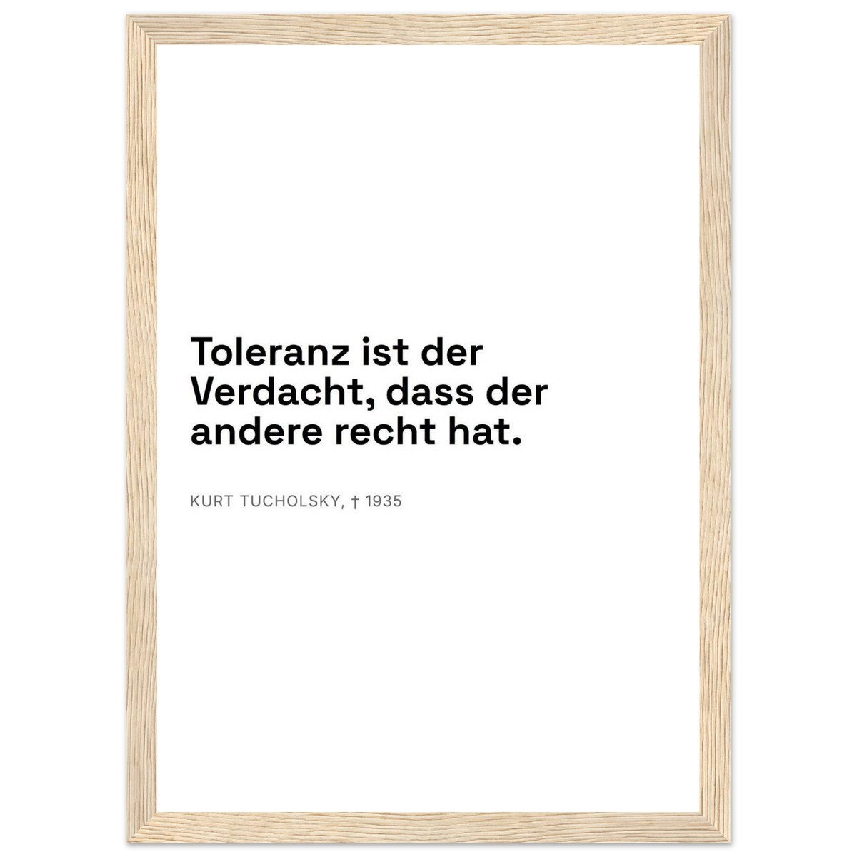 Kurt Tucholskys Dunkle Worte in Schweizer Weiss – Motiv 1 (Klassisches Poster mit Holzrahmen)