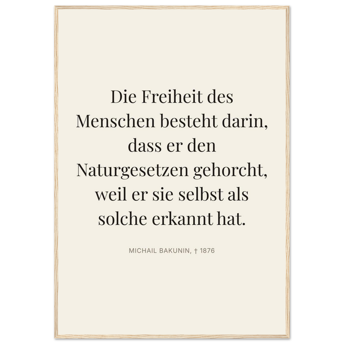 Bakunin Zitat "Freiheit durch Naturgesetz" – Poster mit Holzrahmen (Editorial-Beige-Stil)