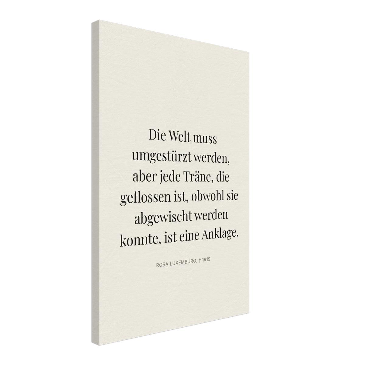 Rosa-Luxemburgs Worte in Schweizer Weiss (Leinwand) [Editorial-Beige]
