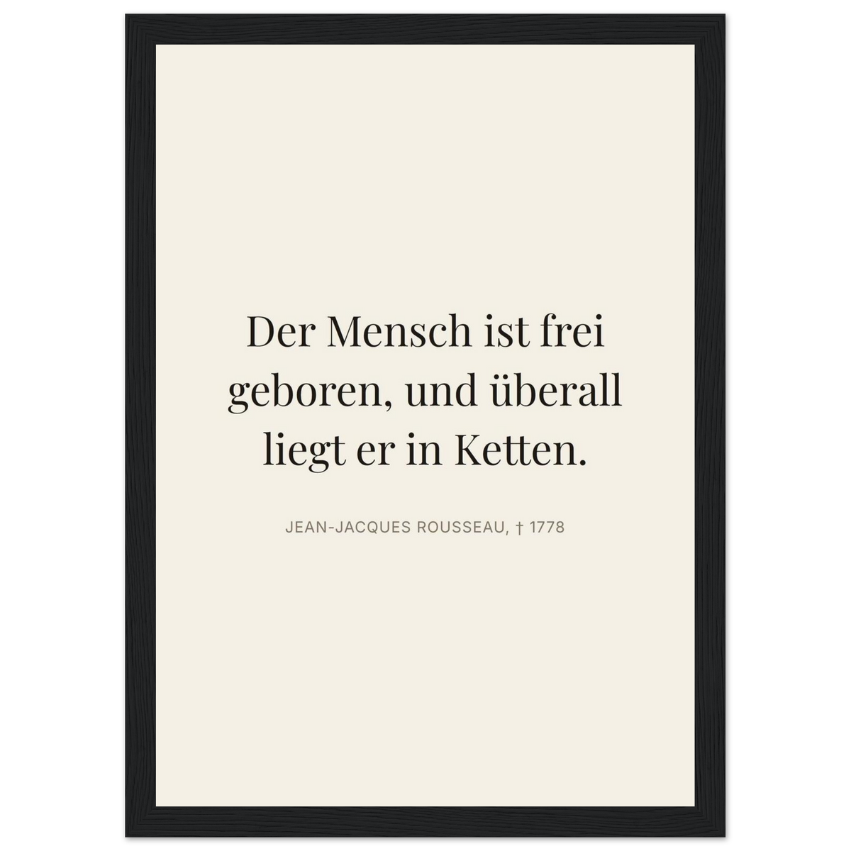 Rousseaus Freiheit im Dunkeln - Typografie auf Leinwand (Klassisches Poster mit Holzrahmen) [Editorial-Beige]