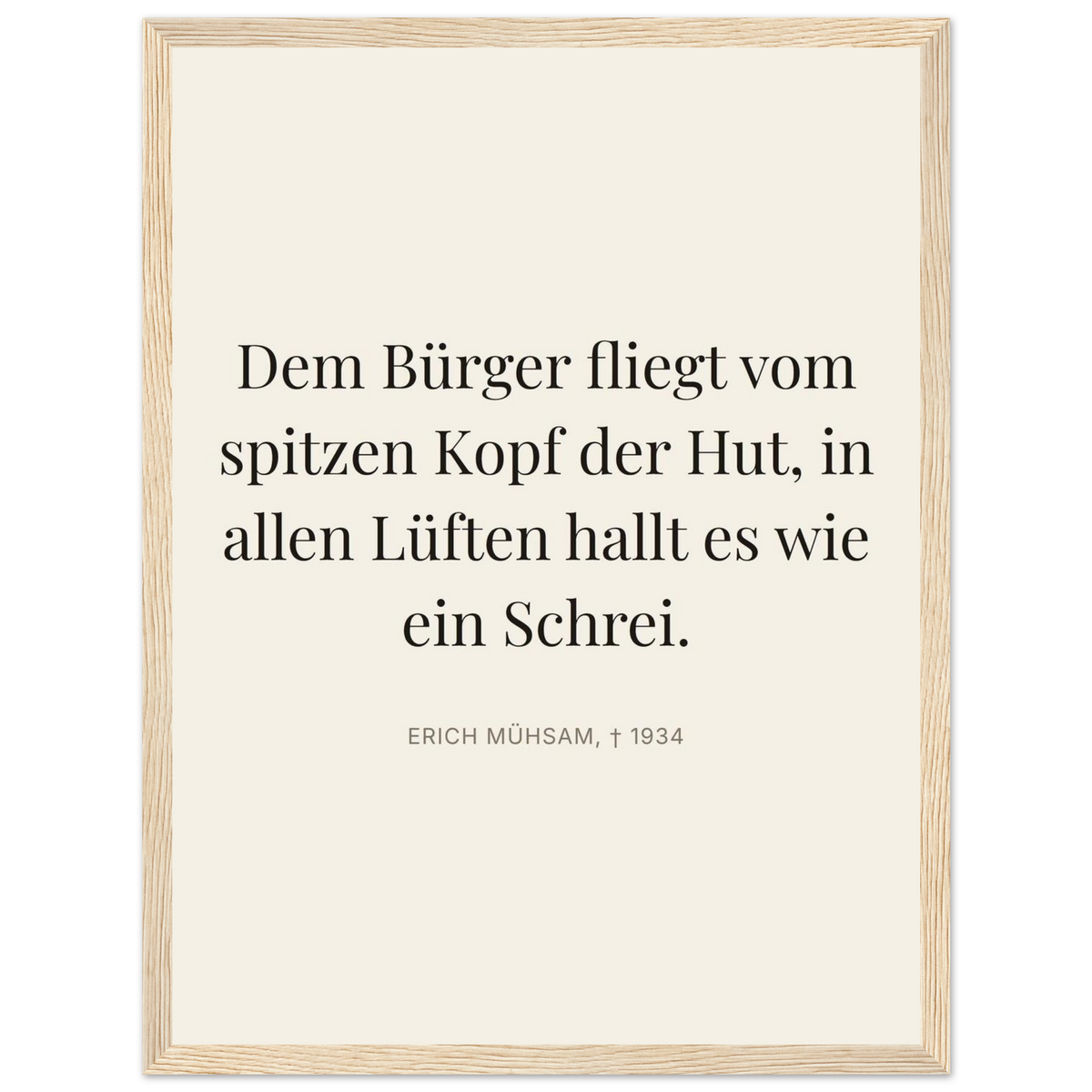 Erich-Mühsmans Dunkle Worte im Schweizer Weiss (Klassisches Poster mit Holzrahmen) [Editorial-Beige]