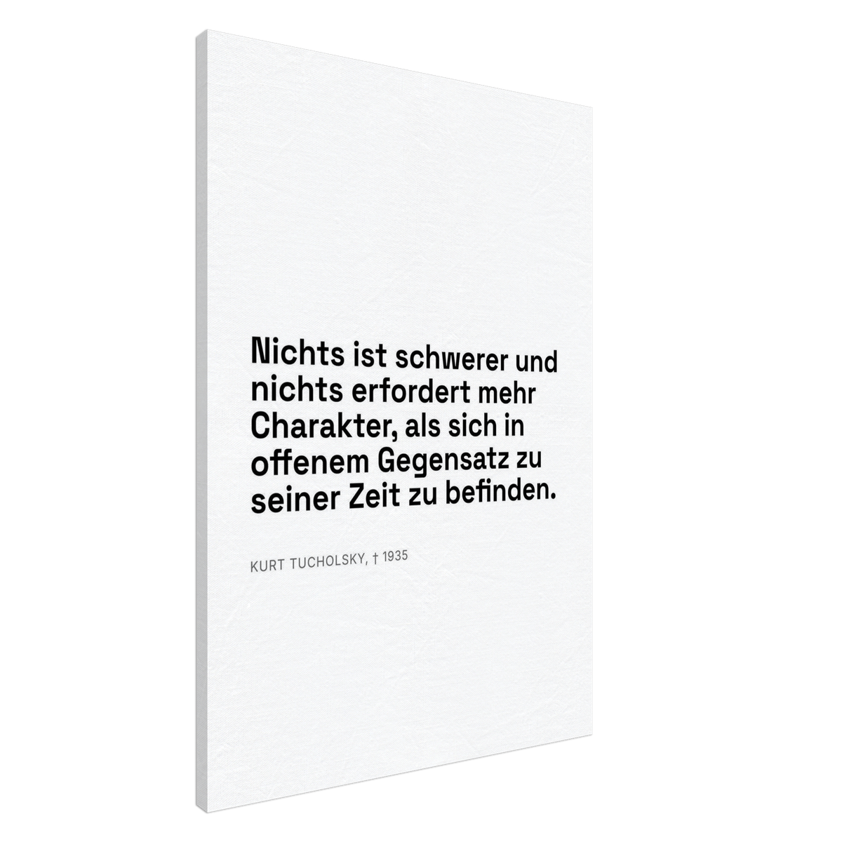 Kurt Tucholskys Dunkle Worte im Schweizer Weiss – Motiv 1 (Leinwand)
