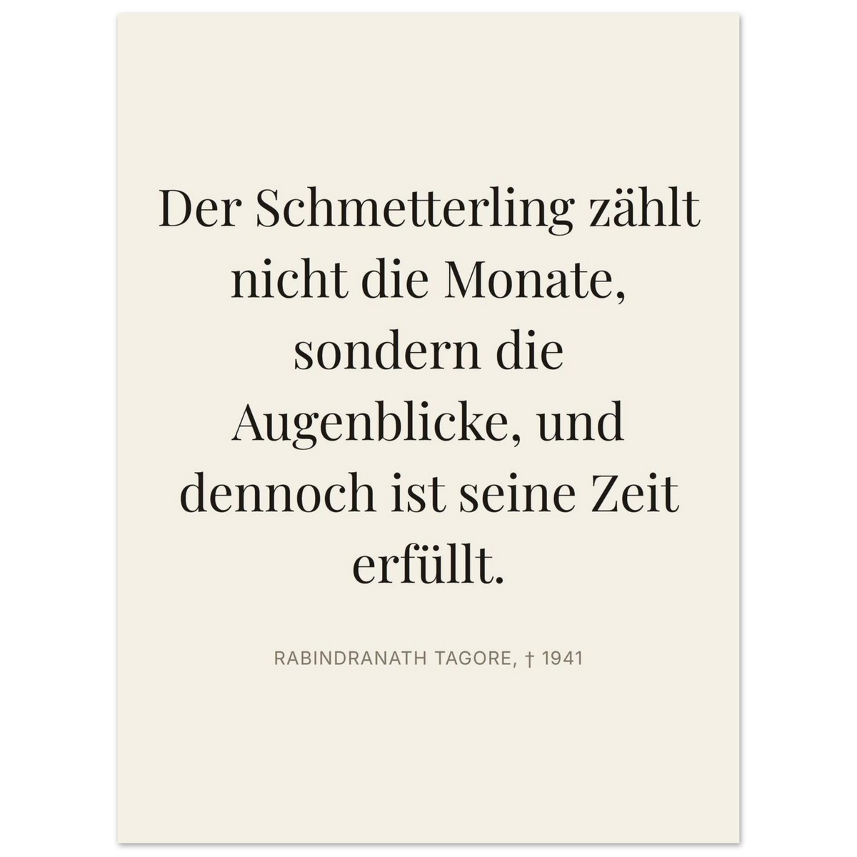 Tagores Augenblicke in Dunkelschrift – Typografie auf Leinwand (Premium Poster auf mattem Papier) [Editorial-Beige]