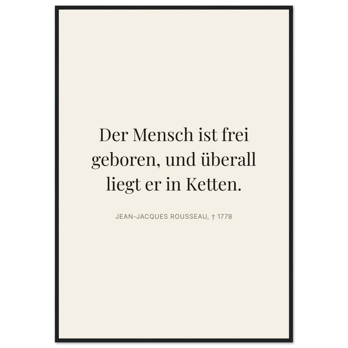 Rousseaus Freiheit im Dunkeln - Typografie auf Leinwand (Klassisches Poster mit Holzrahmen) [Editorial-Beige]
